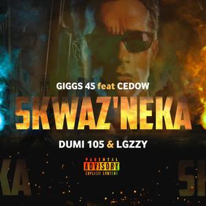 SKWAZ'NEKA (feat. Cedow, Lgzzy & Dumi105) [Explicit]