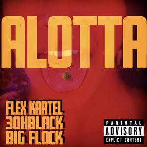 Alotta (Explicit)