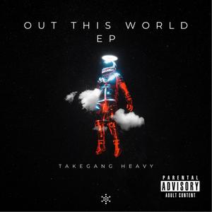 Out This World (Explicit)