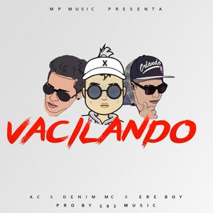 Vacilando (feat. Denim & Ere boy)