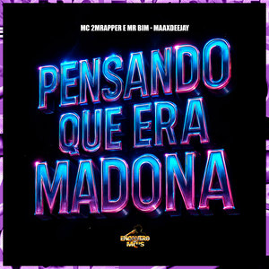 Pensando Que Era Madona (Explicit)