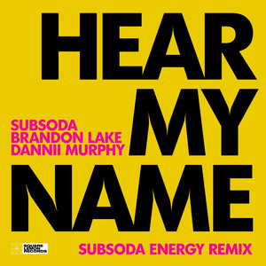 Hear My Name (Subsoda Energy Remix)