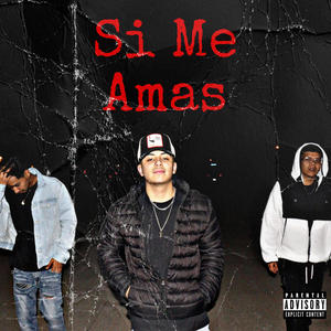 Si Me Amas (Explicit)