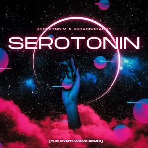 Serotonin (The Synthwave Remix)