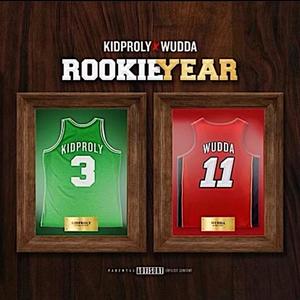 Rookie Year (feat. Kidproly & WUDDA) (Explicit)