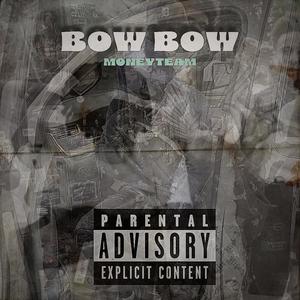 Bow Bow (feat. Baby Whomp, San Nrtf, Tezup1, Skinny Pros, K2 & Nrtf) (Explicit)
