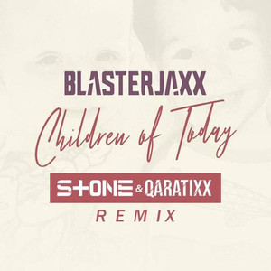 Children Of Today (St0ne & QARATIXX Remix)