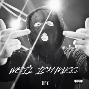 Weil Ich Muss (Explicit)