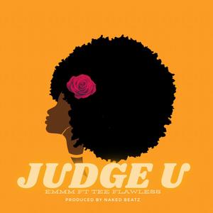 JUDGE U (feat. Tee Flawless)
