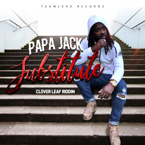 Substitute(Clover Leaf Riddim)