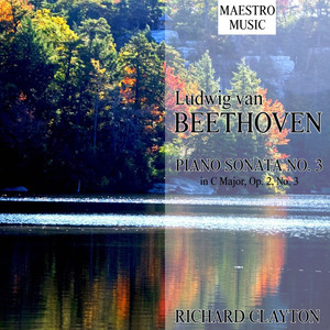 Ludwig Van Beethoven: Piano Sonata No. 3 In C Major, Op. 2 No. 3