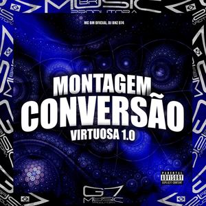 Montagem Conversão Virtuosa 1.0 (Explicit)