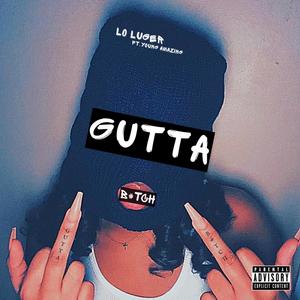 Gutta ***** (feat. Young Amazing) [Explicit]