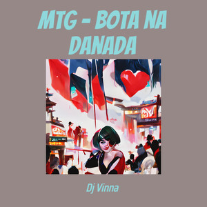 Mtg - Bota na Danada (Explicit)