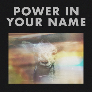 Power In Your Name