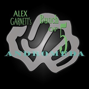 Alex Garnett's Bunch of 5: Andromeda