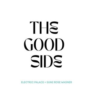 The Good Side (feat. Sune Rose Wagner)