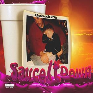 Sauce It Down (Explicit)