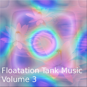 Floating Tank Music Vol.3