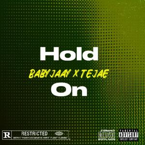 Hold On (feat. Tejae)