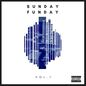 SUNDAY FUNDAY - Vol. 1 (Explicit)