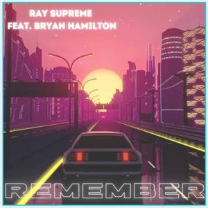 Remember (feat. Bryan Hamilton) [Explicit]