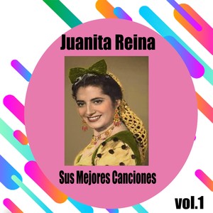 Juanita Reina / Sus Mejores Canciones, Vol. 1