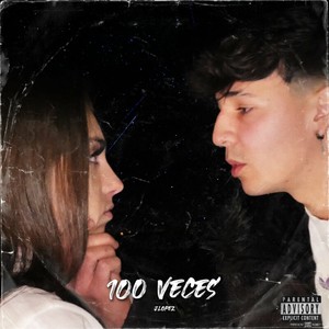 100 Veces (Explicit)