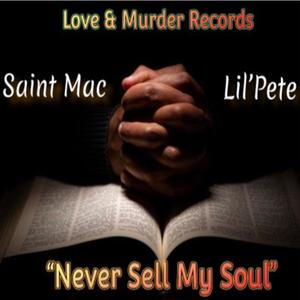 Never Sell My Soul (feat. Lil' Pete) [Explicit]