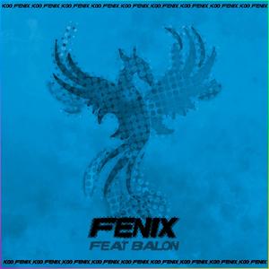 FENIX (feat. Balon) [Explicit]