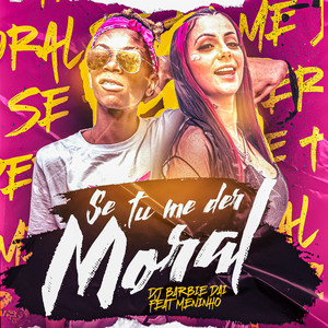 Se Tu Me Der Moral (Explicit)
