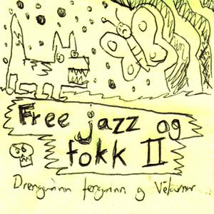 Free jazz og fokk II