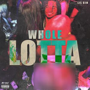 Whole Lotta (Explicit)