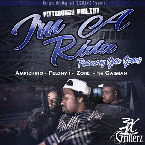 I'm a Rida (feat. Ampichino, The Gasman, Felony 1 & Zone)