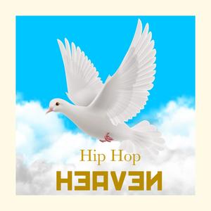 Hip Hop Heaven (Explicit)