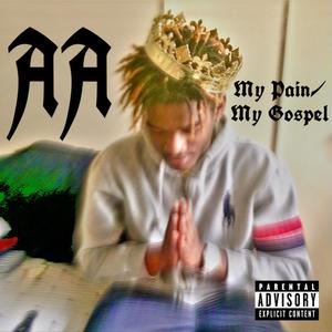 My Pain/My Gospel (Explicit)