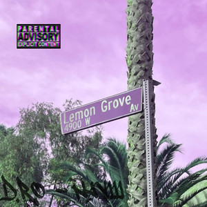 Lemon Grove Freestlye (Explicit)