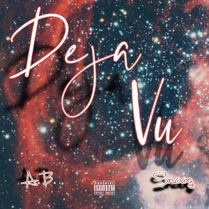 D'eja Vu (feat. TheyKnowA.B.) [Explicit]