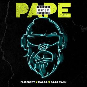 PAPE (feat. Raldo & Gabo Zann) [Explicit]