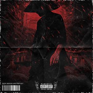 **** AROUND AND FIND OUT (Explicit)