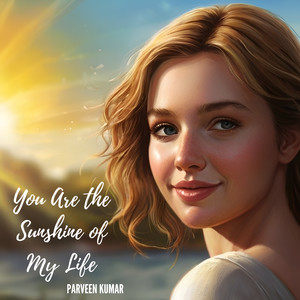 You Are the Sunshine of My Life