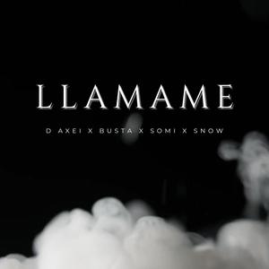 Llamame (feat. Bu$ta, Somi & snow) (Explicit)