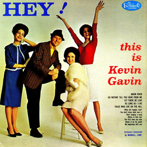 Hey! This Is Kevin Gavin