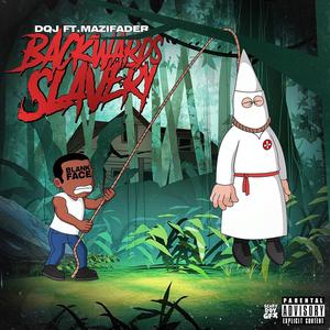 BackwardSlavery-2x (Explicit)