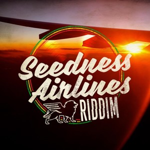 Seedness Airlines Riddim