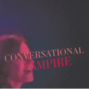 Conversational Vampire