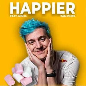 Happier (feat. Ninja)