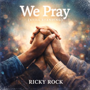 We Pray (Still Standing)