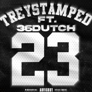 23 (feat. 36Dutch) (Explicit)