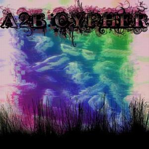 A2B CYPHER (feat. MAC ASYLUM, REKAY ROVEROR, TTBOI & A2B) (Explicit)